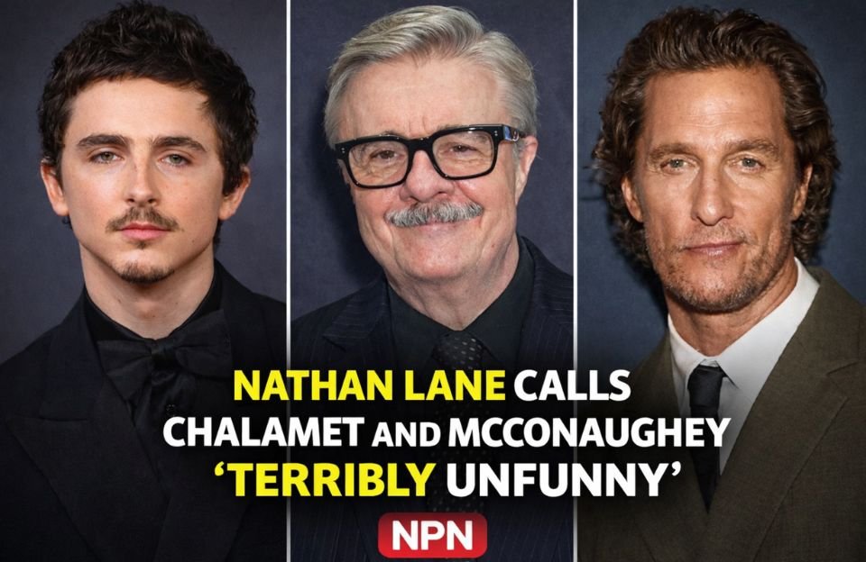 Nathan Lane Blasts Chalamet and McConaughey as “Unfunny”